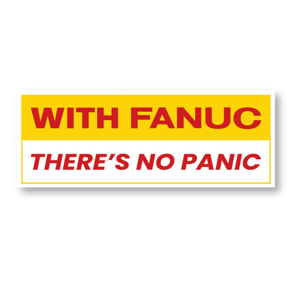 Fanuc No Panic Sticker